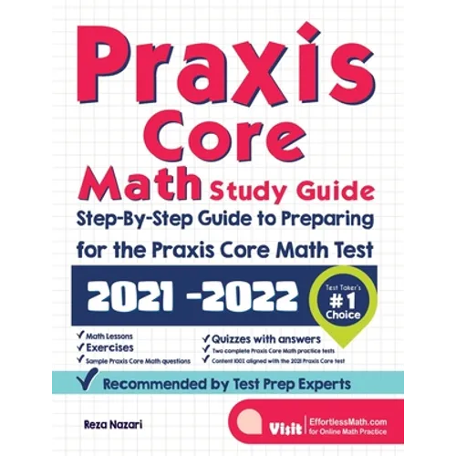 Praxis Core Math Study Guide: Step-By-Step Guide to Preparing for the Praxis Math Test - Paperback