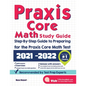 Praxis Core Math Study Guide: Step-By-Step Guide to Preparing for the Praxis Math Test - Paperback
