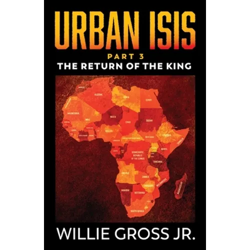 Urban ISIS: The Return of the King - Paperback