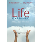 Life Examined: Why I Am a Christian - Hardcover