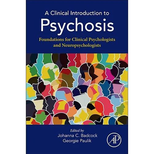 A Clinical Introduction to Psychosis: Foundations for Clinical Psychologists and Neuropsychologists - Paperback