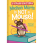 Madison Morris Is Not a Mouse!: (Class Critters #3) - Hardcover