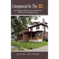 Compound In The D: The Struggle to Build a Home in the Heart of America's Most Dangerous City - Hardcover