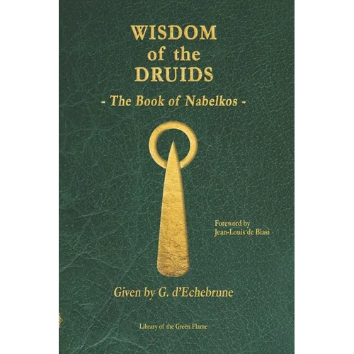 Wisdom of the Druids: The Book of Nabelkos - Paperback