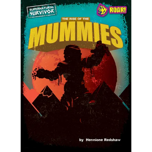 The Rise of the Mummies - Library Binding