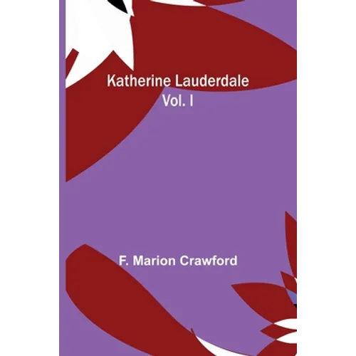 Katherine Lauderdale; vol. I - Paperback