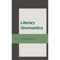 Literary Onomastics - Hardcover