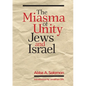 The Miasma of Unity: Jews and Israel - Paperback