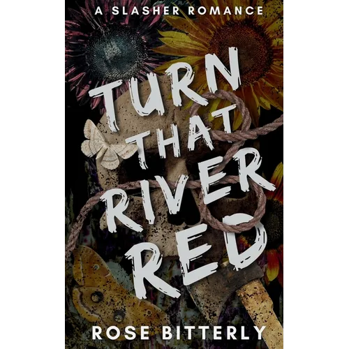 Turn That River Red: A Slasher Romance - Paperback