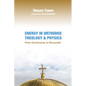 Energy in Orthodox Theology and Physics: From Controversy to Encounter - Hardcover