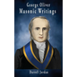 George Oliver Masonic Writings - Hardcover