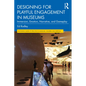 Designing for Playful Engagement in Museums: Immersion, Emotion, Narrative, and Gameplay - Paperback