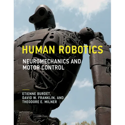 Human Robotics: Neuromechanics and Motor Control - Paperback
