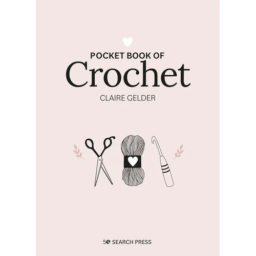 Pocket Book of Crochet: Mindful Crafting for Beginners - Hardcover