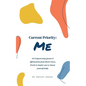 Current Priority: Me: 365 Empowering Quotes and Affirmations from Black Voices. Words to Inspire you to Choose Yourself Daily - Paperback