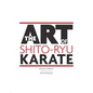 The Art Of Shito Ryu Karate - Paperback