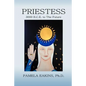 Priestess: 3000 B.C.E. to The Future - Paperback