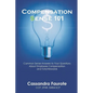 Compensation Sense 101: Common Sense Answers to Your Questions About Employee Compensation and Total Rewards - Paperback