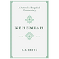Nehemiah: A Pastoral and Exegetical Commentary - Paperback