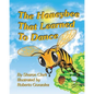 The Honeybee That Learned to Dance: A Children's Nature Picture Book, a Fun Honeybee Story That Kids Will Love; Educational Science (Insect) Series - Paperback