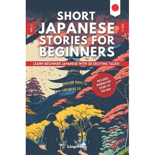 Short Japanese Stories For Beginners: Learn Beginner Japanese and Build your Vocabulary With 20 Exciting Tales! (Easy Japanese Lessons) - Paperback