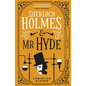 Sherlock Holmes and MR Hyde: The Classified Dossier - Hardcover