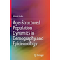 Age-Structured Population Dynamics in Demography and Epidemiology - Paperback