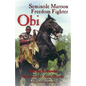 Obi: Seminole Maroon Freedom Fighter - Paperback