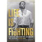 Life Is Fighting - Paperback