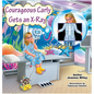 Courageous Carly Gets an X-Ray - Hardcover
