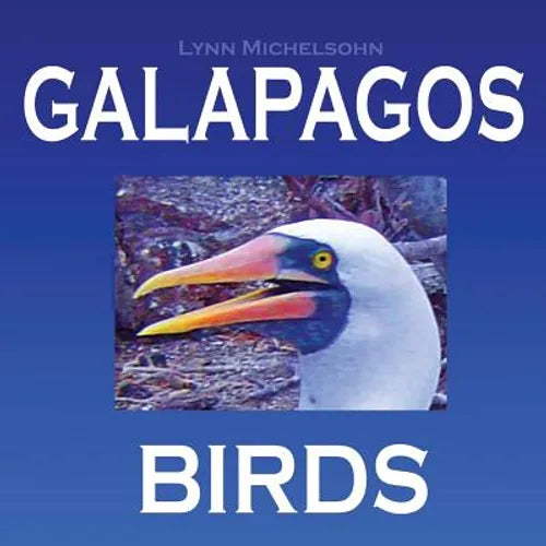 Galapagos Birds: Wildlife Photographs from Ecuador's Galapagos Archipelago, the Encantadas or Enchanted Isles, and the Words of Herman - Paperback