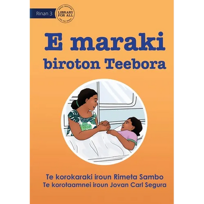Teebora has a Stomach Ache - E maraki biroton Teebora (Te Kiribati) - Paperback