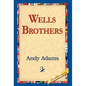 Wells Brothers - Hardcover