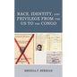 Race, Identity, and Privilege from the Us to the Congo - Paperback