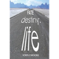 Fate-Destiny-Life - Paperback