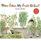 How Does My Fruit Grow? - Hardcover