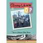 Growing Up In The OP: Tales of a Midwestern Baby Boomer - Hardcover