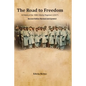 The Road to Freedom: A History of the 108th Infantry Regiment (USCT) Second Edition Revised and Updated Version - Paperback