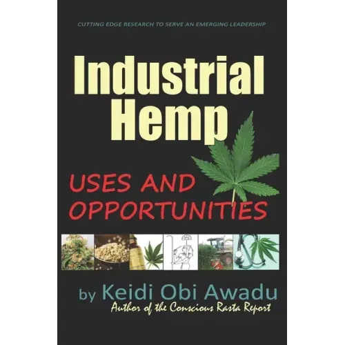 Industrial Hemp: Uses and Opportunities - Paperback