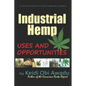 Industrial Hemp: Uses and Opportunities - Paperback