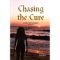 Chasing the Cure - Hardcover