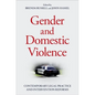Gender and Domestic Violence: Contemporary Legal Practice and Intervention Reforms - Hardcover