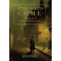 After the Spirits Come: A Continuation of Dickens's A Christmas Carol - Hardcover