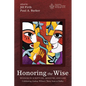 Honoring the Wise: Wisdom in Scripture, Ministry, and Life: Celebrating Lindsay Wilson's Thirty Years at Ridley - Hardcover