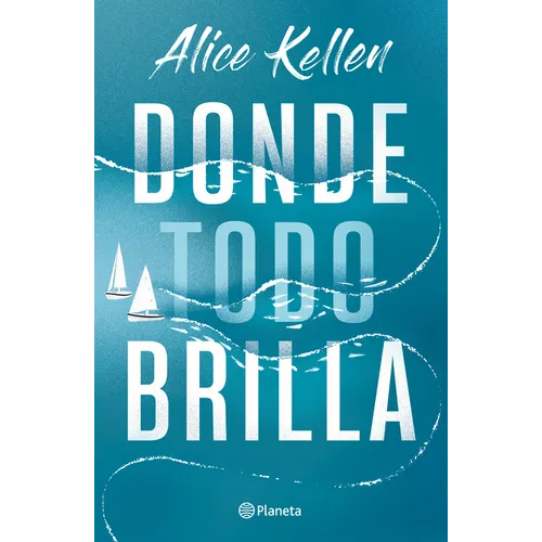 Donde Todo Brilla / Where Everything Shines (Spanish Edition) - Paperback