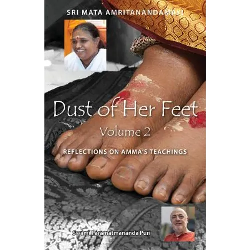 Dust Of Her Feet: Reflections On Amma's Teachings Volume 2 - Paperback