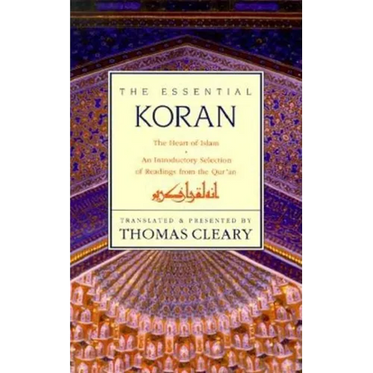 Essential Koran, the PB: The Heart of Islam - An Introductory Selection of Readings from the Quran (Revised) - Paperback