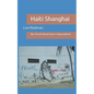 Haiti Shanghai: No Good Deed Goes Unpunished - Paperback