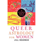 Queer Astrology for Women: An Astrological Guide for Lesbians - Paperback