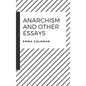 Anarchism and Other Essays - Hardcover